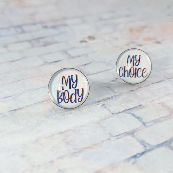 My Body, My Choice Stud Earrings | 12mm Studs | Statement Earrings